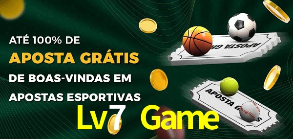 Lv7 Game Ate 100% de Aposta Gratis